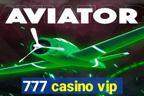 777 casino vip